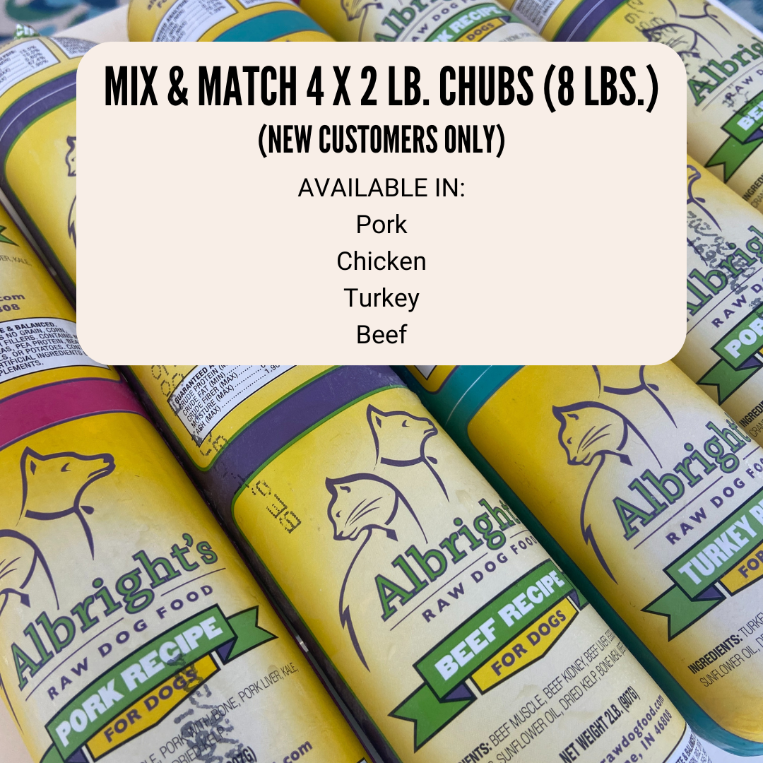 NEW CUSTOMERS ONLY - 8 lb. Mix & Match (4 x 2 lb. chubs, frozen)